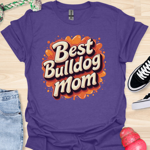 Best bulldog mom ever - V2 - Splash T-Shirt